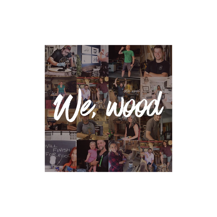 We Wood Campaign!